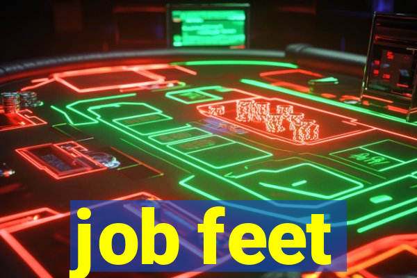 job feet